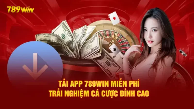 Hướng dẫn tải app 789win trên thiết bị Android và iOS