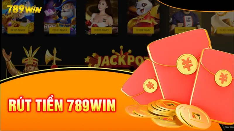 Nắm bắt phương thức rút tiền phổ biến nhất tại 789Win